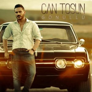    Can TOSUN 'Gönüllü' ile geliyor!