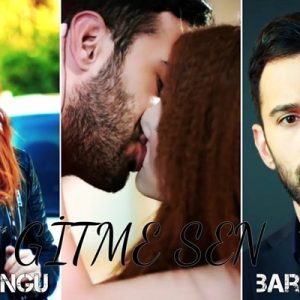 Barış Arduç ve Elçin Sangu’nun başrollerini paylaştığı Gitme Sen adlı