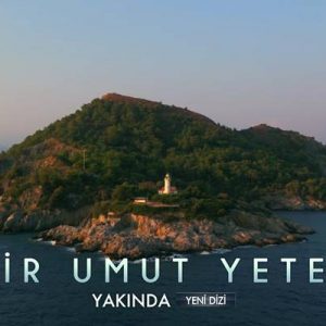 Bir Umut Yeter yarın akşam başlıyor! Kanal D’nin MF Yapım