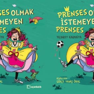 Yıldıray Karakiya ve Gökçe Yavaş Önal ikilisinin hayat verdiği Prenses