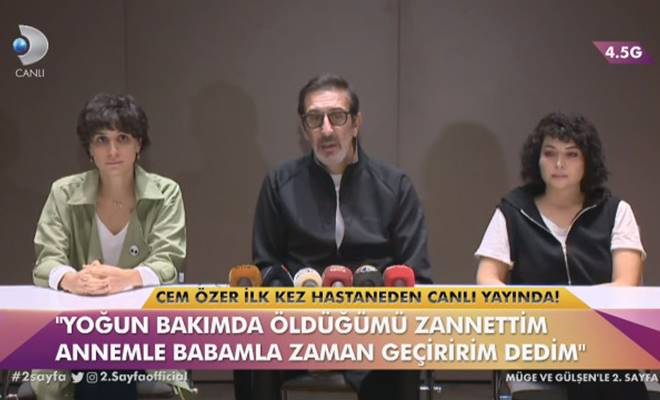 42 gün sonra yoğun bakımdan çıkan Cem Özer, yaptığı basın
