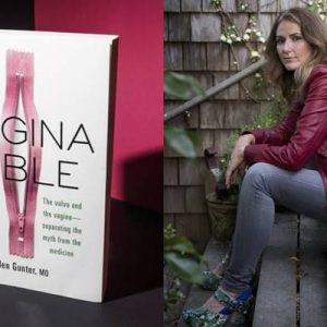 Dr. Jennifer Gunter’in vajina sağlığı hakkındaki ‘The Vagina Bible’ (Vajina