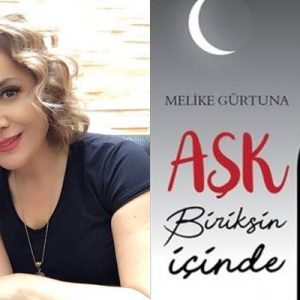 Hemşirelik yapan Melike Gürtuna ilk kitabı “Aşk Biriksin İçinde”yi okurlarıyla