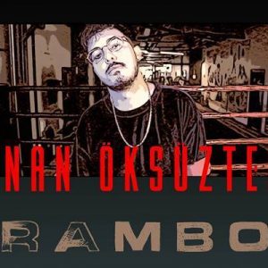 Sinan Öksüztepe, Rambo şarkısının hikayesinin ’’Hayatım bir savaşsa ben Rambo