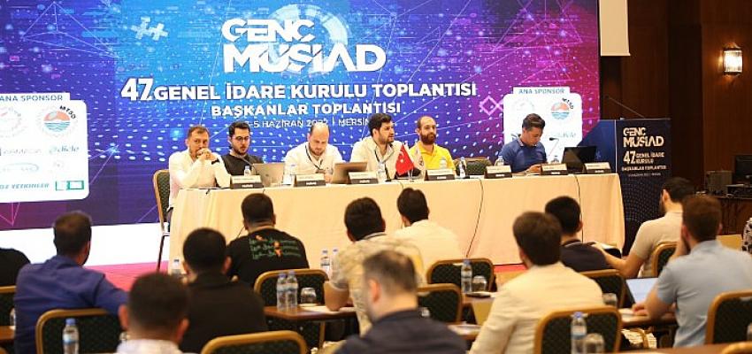Genç MÜSİAD 47. Genel İdare Kurulu, 3-5 Haziran tarihlerinde 56